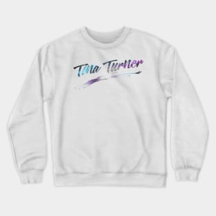 Galaxy Stars - Tina Turner Crewneck Sweatshirt